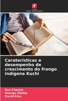 Caraterísticas e desempenho de crescimento do frango indígena Kuchi (Portuguese Edition) 6208721660 Book Cover