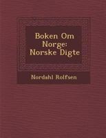 Boken Om Norge: Norske Digte 1022419684 Book Cover