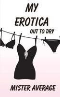 My Erotica - Out to Dry 1492296678 Book Cover