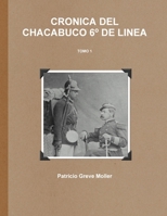 Crónica del Chacabuco 6° de Línea (Tomo 1) B009300EGI Book Cover