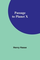 Passage to Planet X 9357386289 Book Cover