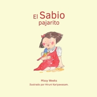 El sabio pajarito (Spanish Edition) B0FJ6CXNZS Book Cover
