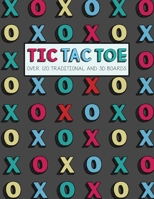 Tic Tac Toe- Over 120 Traditional and 3D Boards: Jumbo format  game book for Kids and Adults! 1699885869 Book Cover