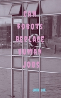 Can Robots Replace Human Jobs B0B754P9MQ Book Cover