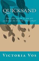 Quicksand: Once you step in it, you are sucked to the bottom! Then what? 1537465155 Book Cover