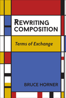 Rewriting Composition: Terms of Exchange 080933450X Book Cover