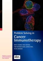 Problem Solving in Cancer Immunotherapy 0995595429 Book Cover