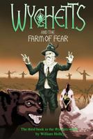 Wychetts and the Farm of Fear 1500674370 Book Cover