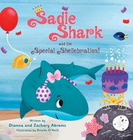 Sadie Shark and the Special Shellebration B0BSRX5GXX Book Cover