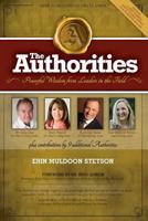 The Authorities: Erin Muldoon-Stetson: Powerful Wisdom from Leaders in the Field 1928155030 Book Cover