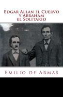 Edgar Allan el Cuervo y Abraham el Solitario 197453183X Book Cover
