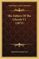 The Fathers Of The Church V1 1165127245 Book Cover