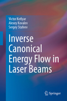 Inverse Canonical Energy Flow in Laser Beams 3032272882 Book Cover