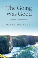 The Going Was Good: Memoir of a Transatlantic Life 1649614977 Book Cover