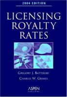 Licensing Royalty Rates, 2004 Edition 1454826606 Book Cover