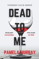 Dead to Me: Burton and Fielding: Book 1 B09T63D8F1 Book Cover