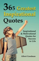 365 Greatest Inspirational Quotes: Inspirational and Motivational Quotes for Success in Life B08B1JK2YP Book Cover