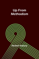 Up from Methodism 9362514575 Book Cover