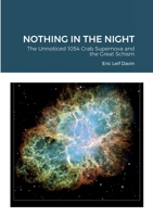 Nothing in the Night: The Unnoticed 1054 Crab Supernova and the Great Schism 1387545922 Book Cover