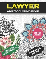 Lawyer Adult Coloring Book: Funny Lawyer Gift For Men and Women (Law Gift)| Student Graduation, Retirement , Appreciation Fun Gag Gift B08QM1291Z Book Cover