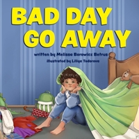 Bad Day Go Away 1960226193 Book Cover