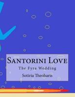 Santorini Love: Zucchni Flowers 1544227167 Book Cover