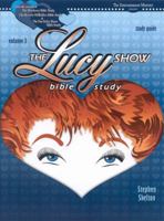 Lucy Show Bible Study V.2 Guide: Study Guide 0976514214 Book Cover