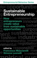 Sustainable Entrepreneurship : How Entrepreneurs Create Value from Sustainable Opportunities 1800431503 Book Cover