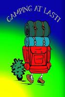 Camping at last!: A travel and camping logbook for children * With lots of space for your own impressions * So camping is fun! 1078099022 Book Cover