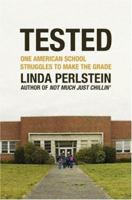 Tested: One American School Struggles to Make the Grade 0805088024 Book Cover