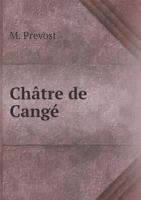 Chatre de Cange 5518827814 Book Cover