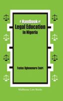 A Handbook of Legal Education in Nigeria 9785557812 Book Cover