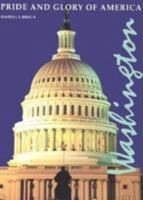 Washington: Pride and Glory of America (Travel America Series) 0765194015 Book Cover
