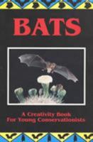 Bats: A Creativity Book for Young Conservationists 0292740468 Book Cover