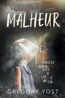 Malheur: A Perfectly Normal Place to Live. . . 1790776309 Book Cover