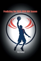 Predicting the 2025-2026 NBA Season 1069461938 Book Cover
