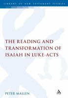 The Reading and Transformation of Isaiah in Luke-Acts 0567045668 Book Cover