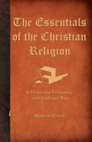 The Essentials of the Christian Religion 144990646X Book Cover