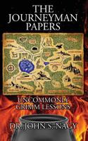 The Journeyman Papers: Uncommonly Grimm Lessons 0991109430 Book Cover