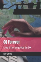 CQ Forever: Lina à la conquête du DX (CQ Heroines - tales of YL Hamradio Operators) (French Edition) B0FSDC9N2J Book Cover