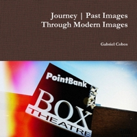 Journey Past Images through modern Images 1329604784 Book Cover