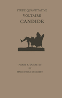 Voltaire's Candide: Etude quantitative 1442631325 Book Cover