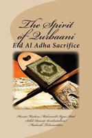The Spirit of Qurbaani: Eid Al Adha Sacrifice 1546530088 Book Cover