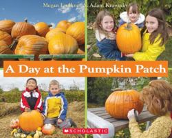 A Day at the Pumpkin Patch 0439900107 Book Cover