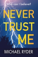 Never Trust Me 1945320052 Book Cover