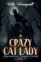 Crazy Cat Lady: Supernatural Sampson County B0C8QLP1P4 Book Cover