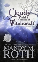 Cloudy with a Chance of Witchcraft: A Paranormal Women's Fiction Romance Novel (Grimm Cove) B084QLDWWP Book Cover