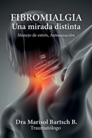 FIBROMIALGIA: Una mirada distinta 1685743277 Book Cover