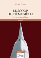 Le scoop du 21ème siècle: Le retour en Afrique B0GLFMDLP3 Book Cover