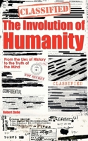 The Involution of Humanity - From the Lies of History to the Truth of the Mind B0DYLFGY19 Book Cover